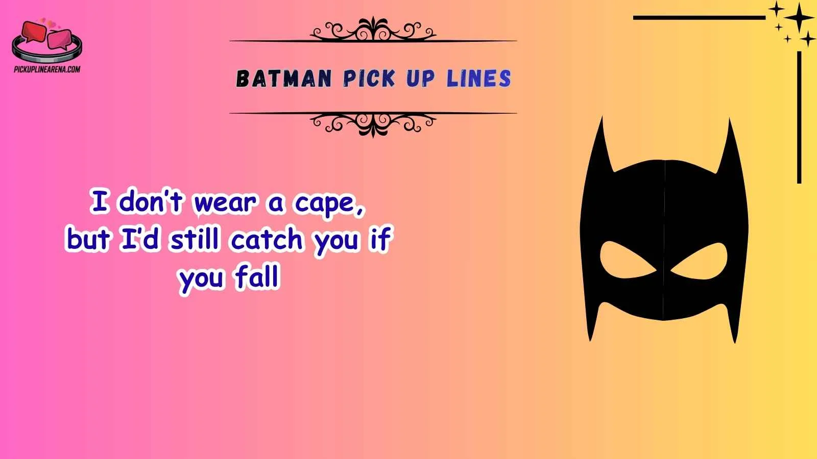 Batman Pick Up Lines