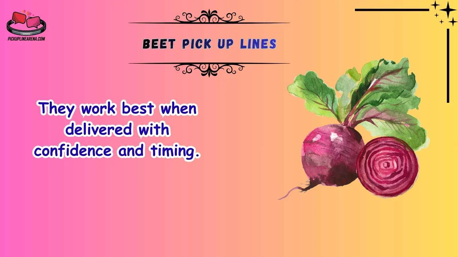 Beet Pick Up Lines