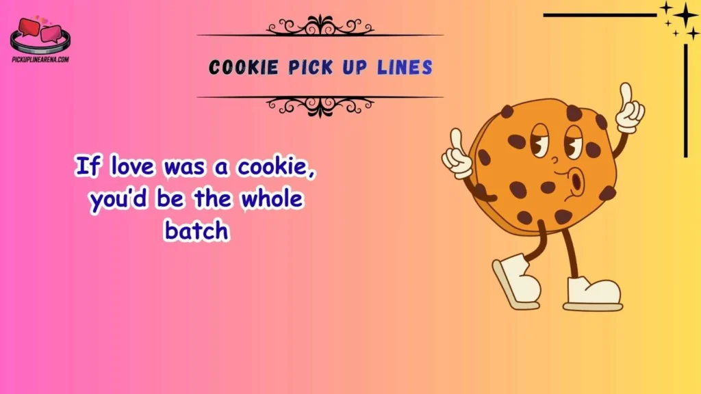 Best Cookie Pick Up Lines