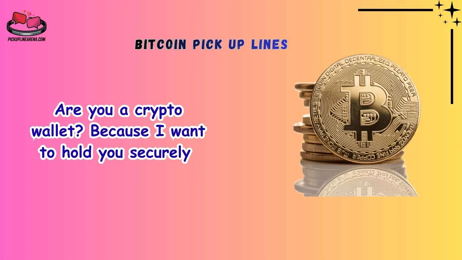 Bitcoin Pick Up Lines