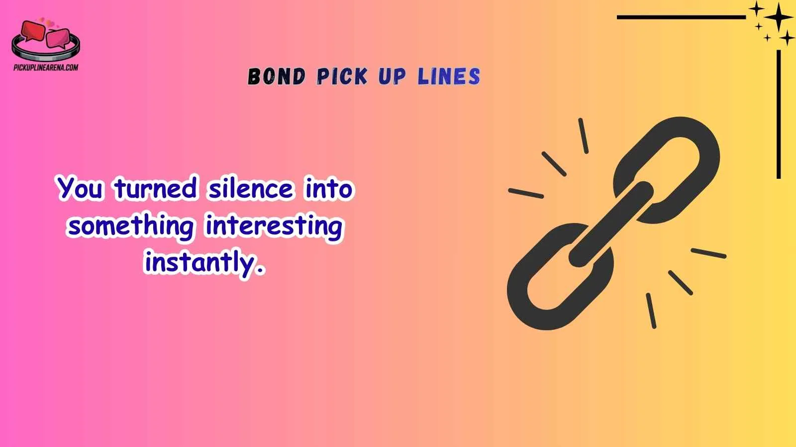 Bond Pick Up Lines