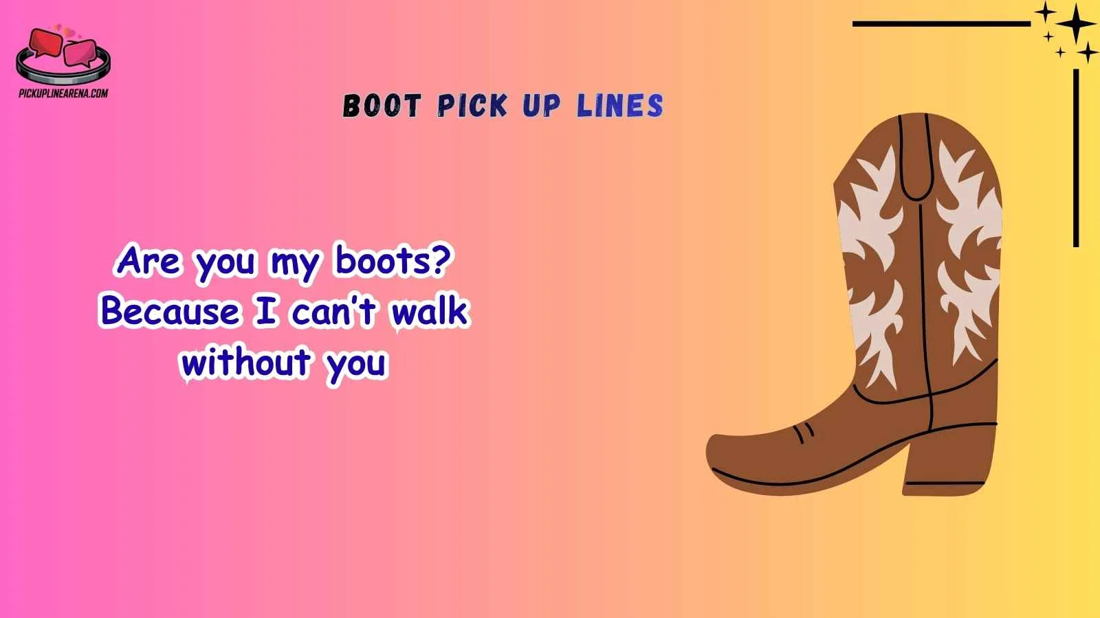 Boot Pick Up Lines