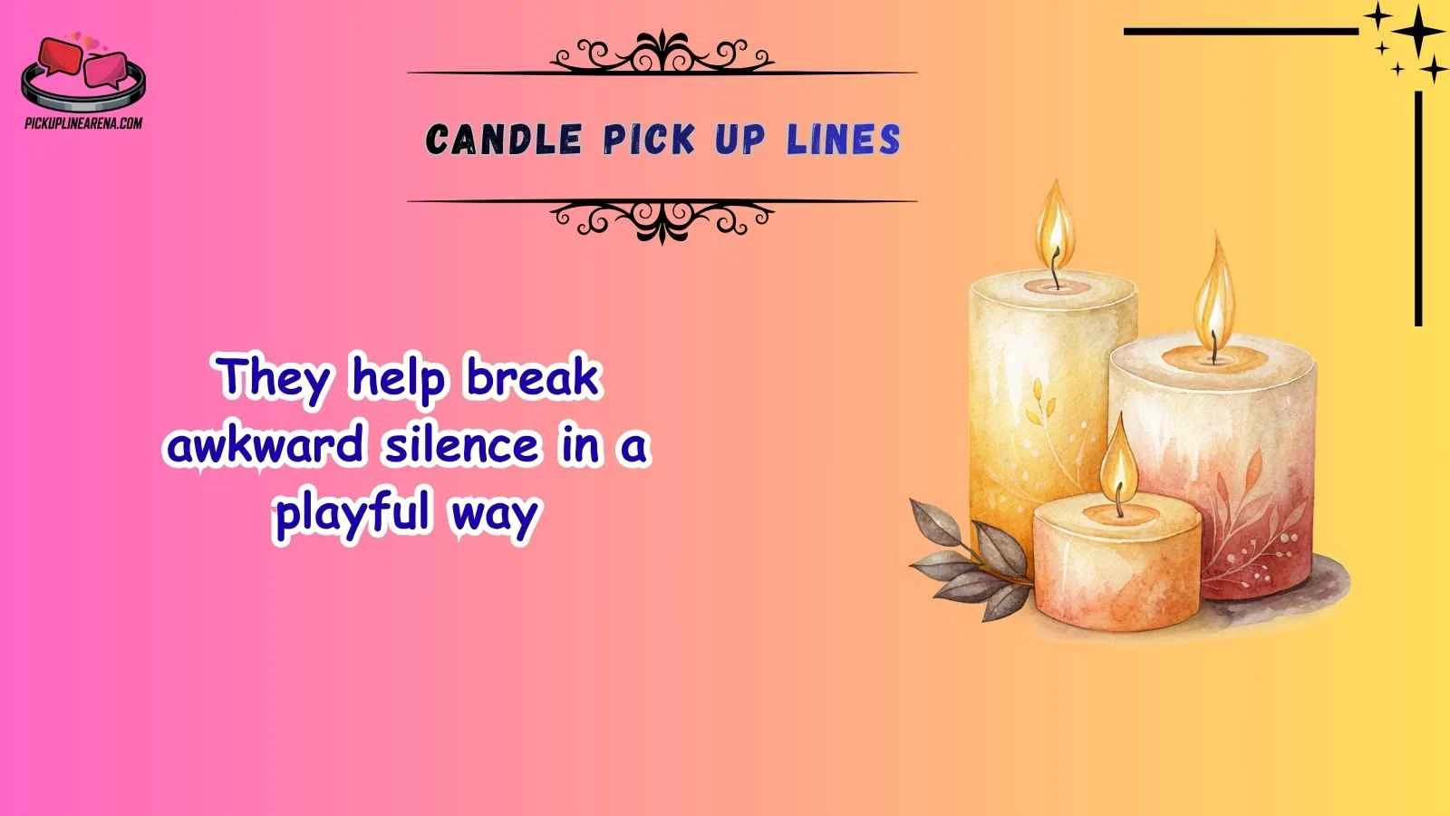 Candle Pick Up Lines