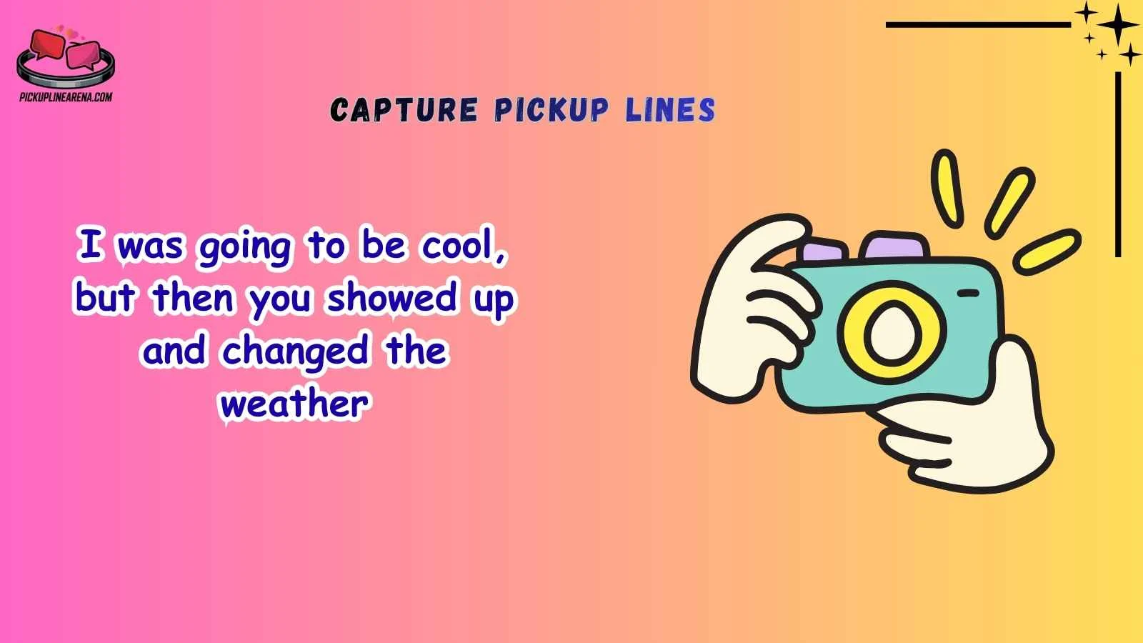 Capture Pickup Lines
