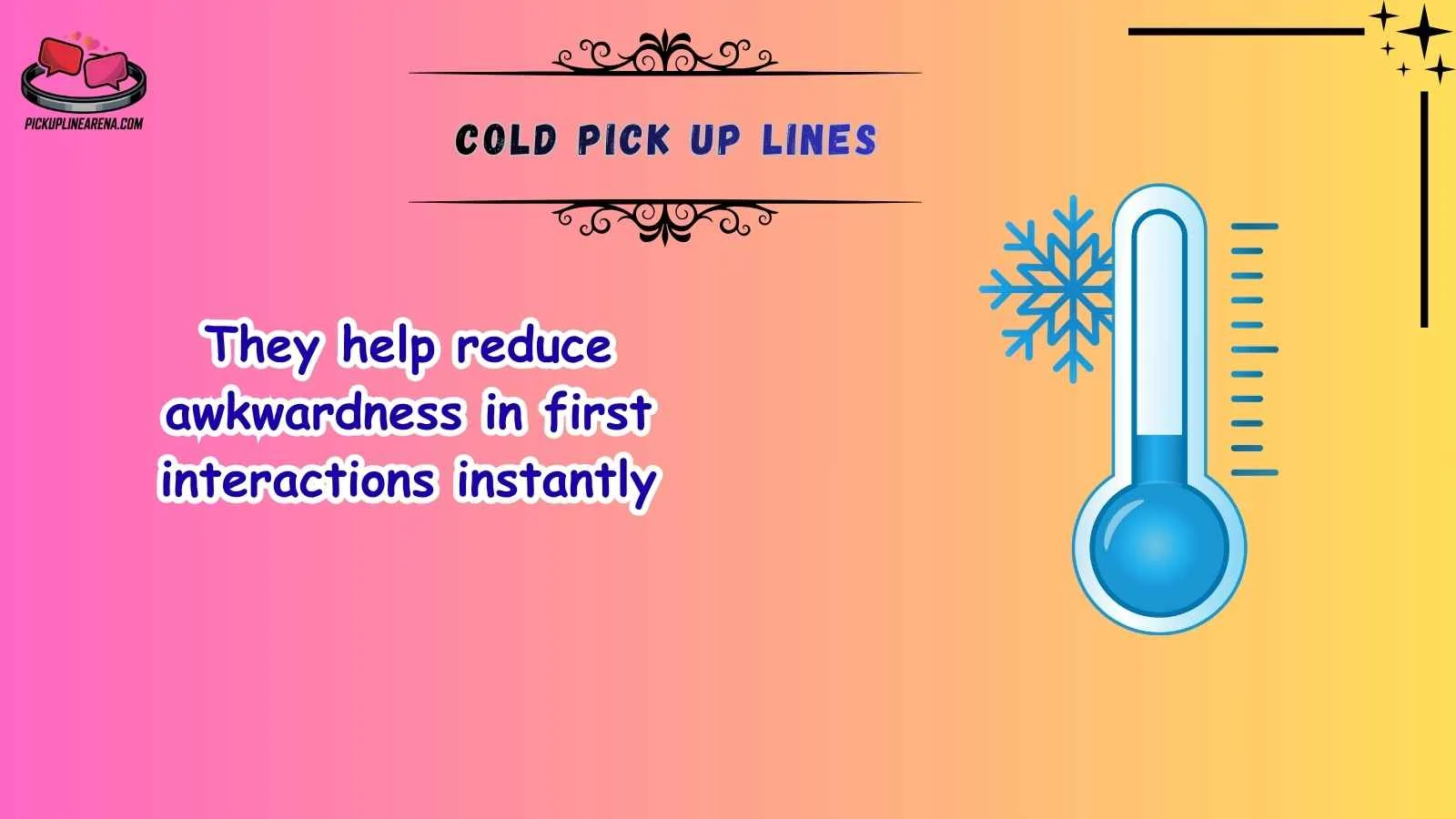 Cold Pick Up Lines