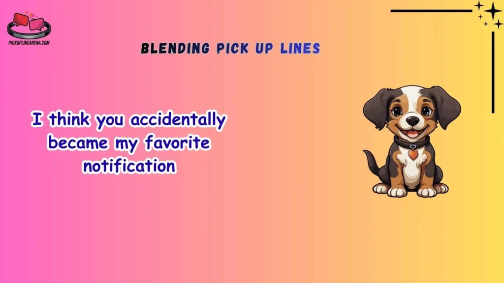 Cute Blending Pick Up Lines