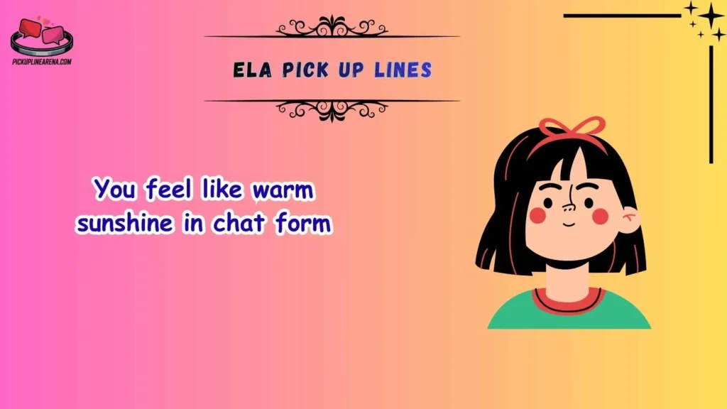 Cute Ela Pick Up Lines