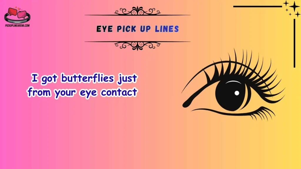 Cute Eye Pick Up Lines