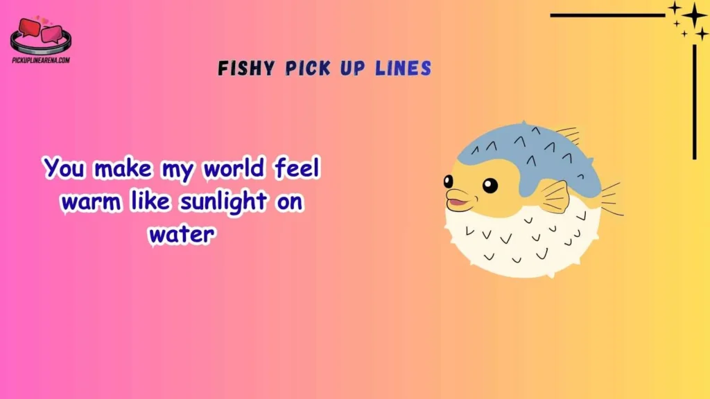 Cute Fishy Pick Up Lines