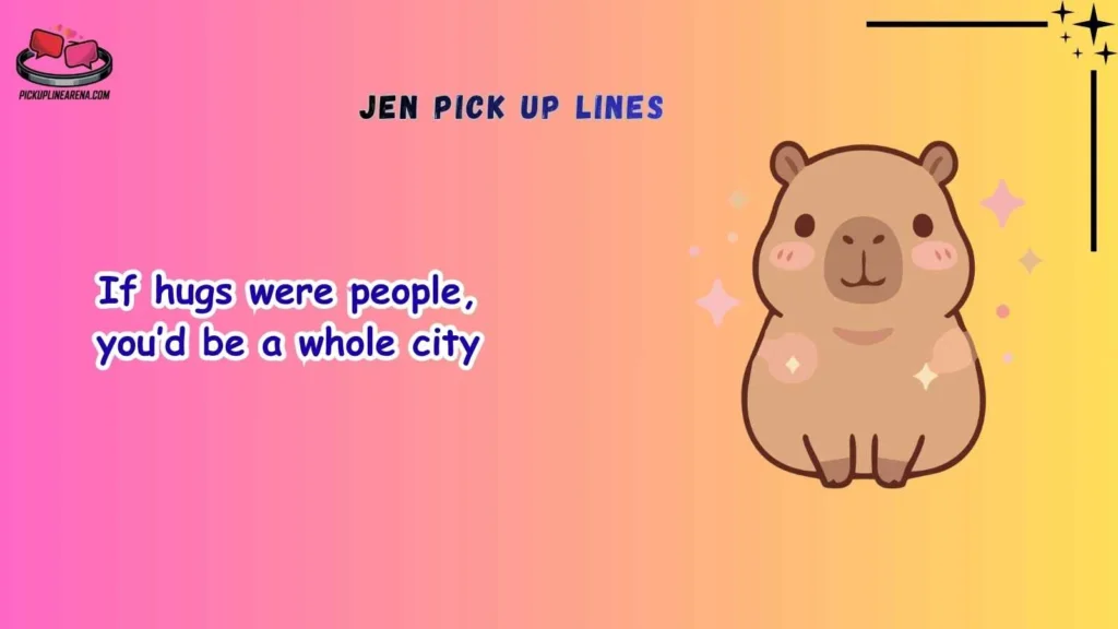 Cute Jen Pick Up Lines