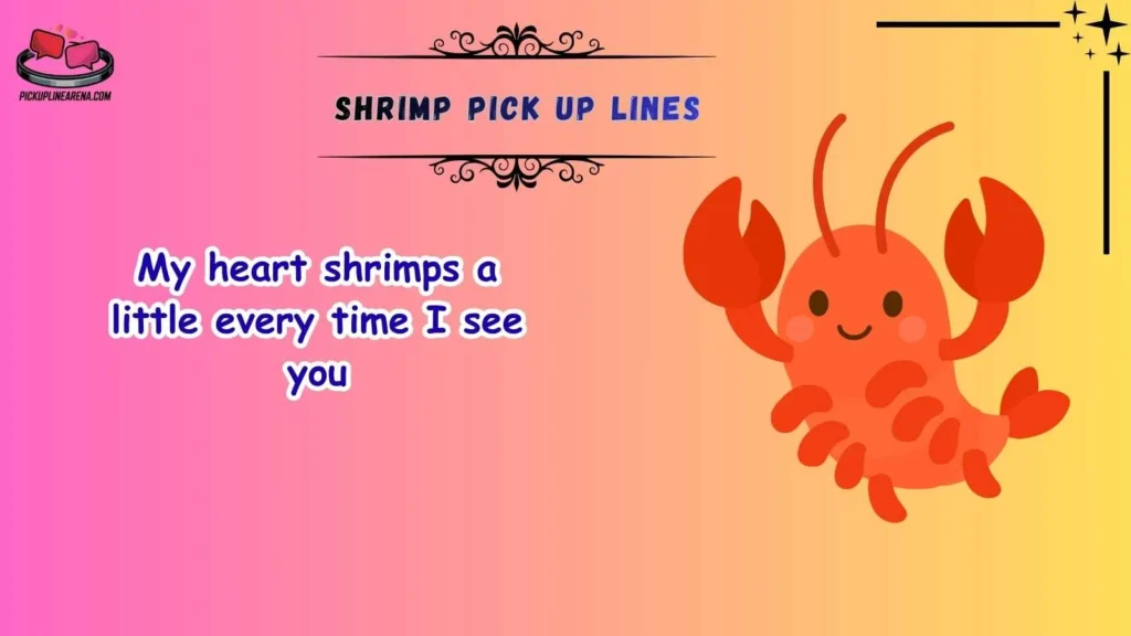 Cute Shrimp Pick Up Lines