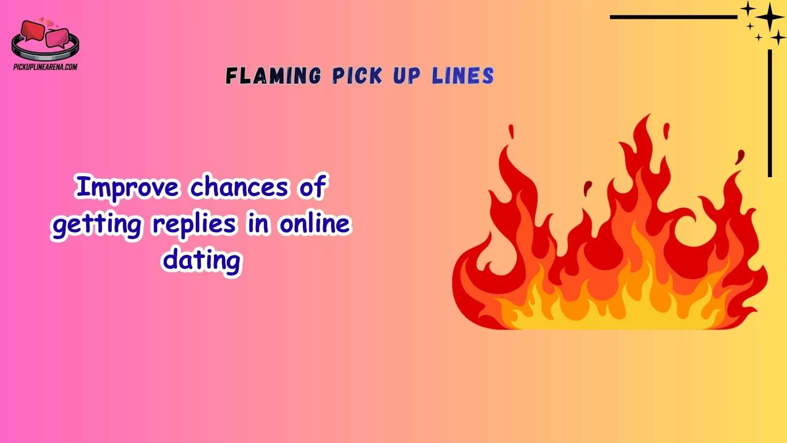 Flaming Pick Up Lines