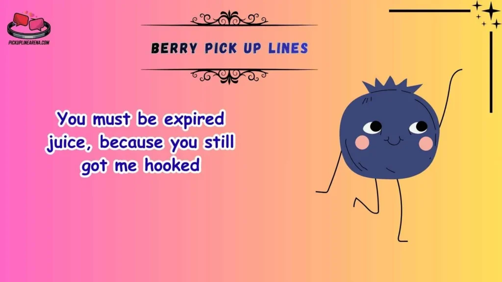 Funny Berry Pick Up Lines