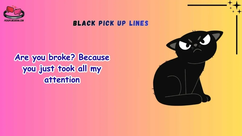 Funny Black Pick Up Lines