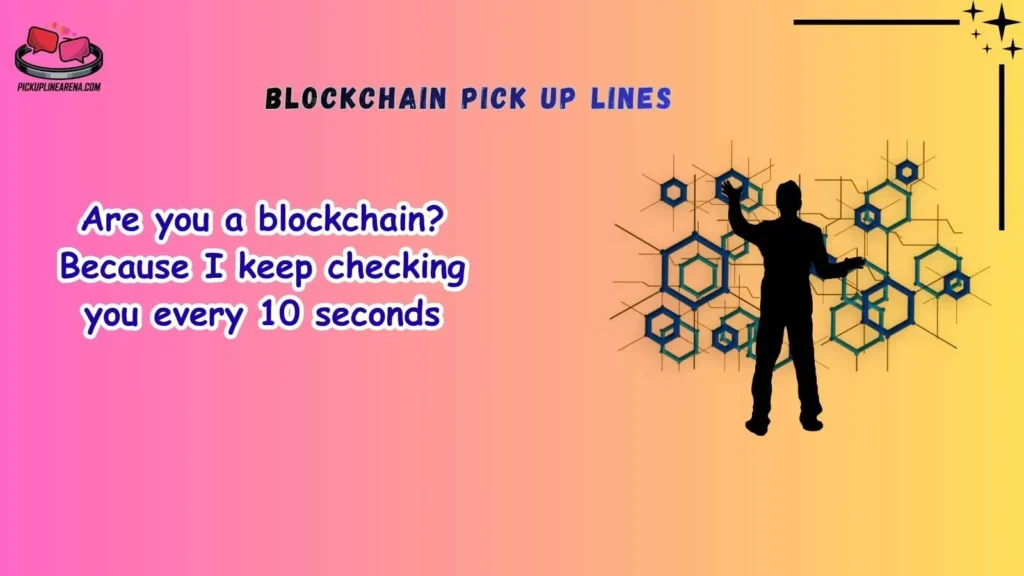 Funny Blockchain Pick Up Lines