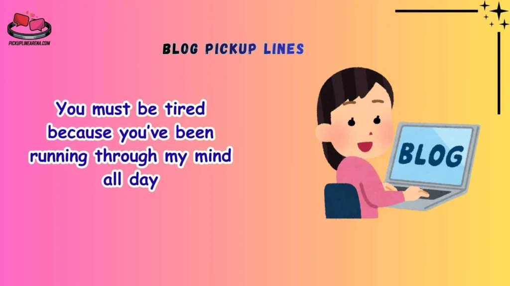 Funny Blog Pickup Lines
