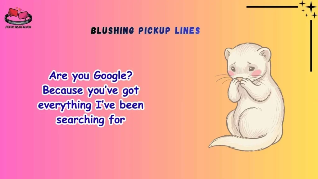 Funny Blushing Pickup Lines