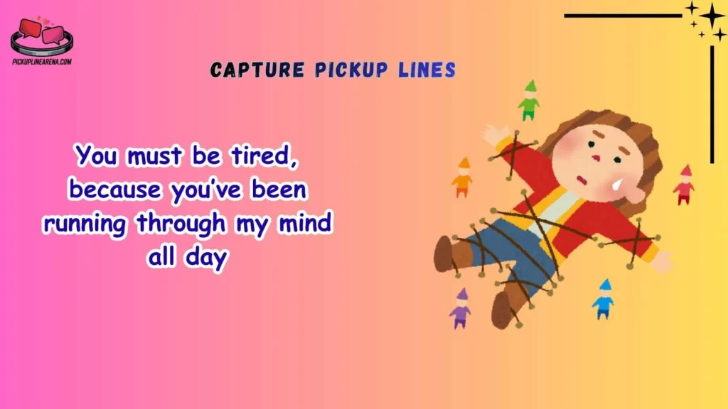 Funny Capture Pickup Lines