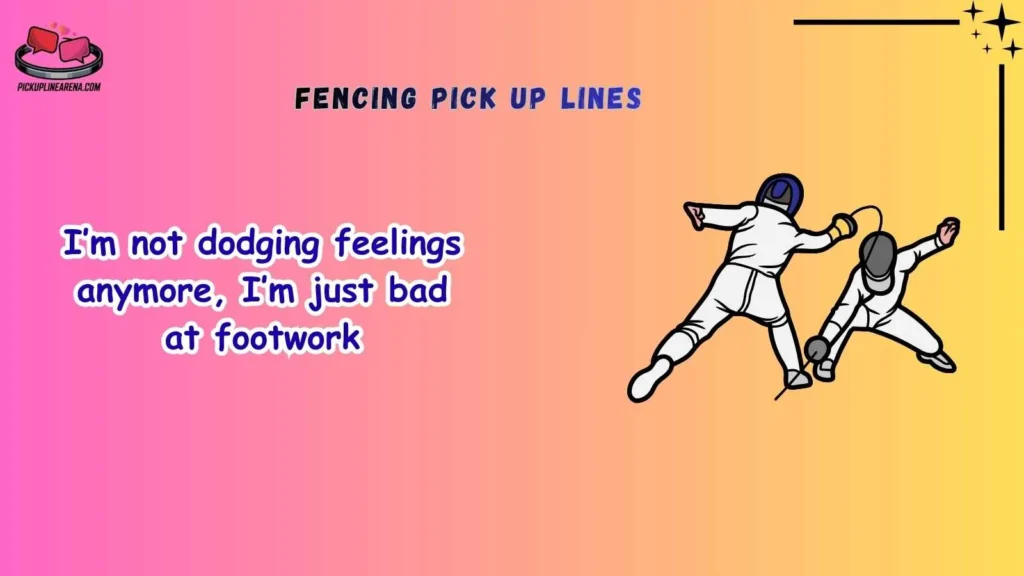 Funny Fencing Pick Up Lines