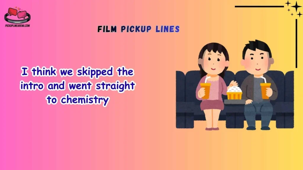 Funny Film Pickup Lines