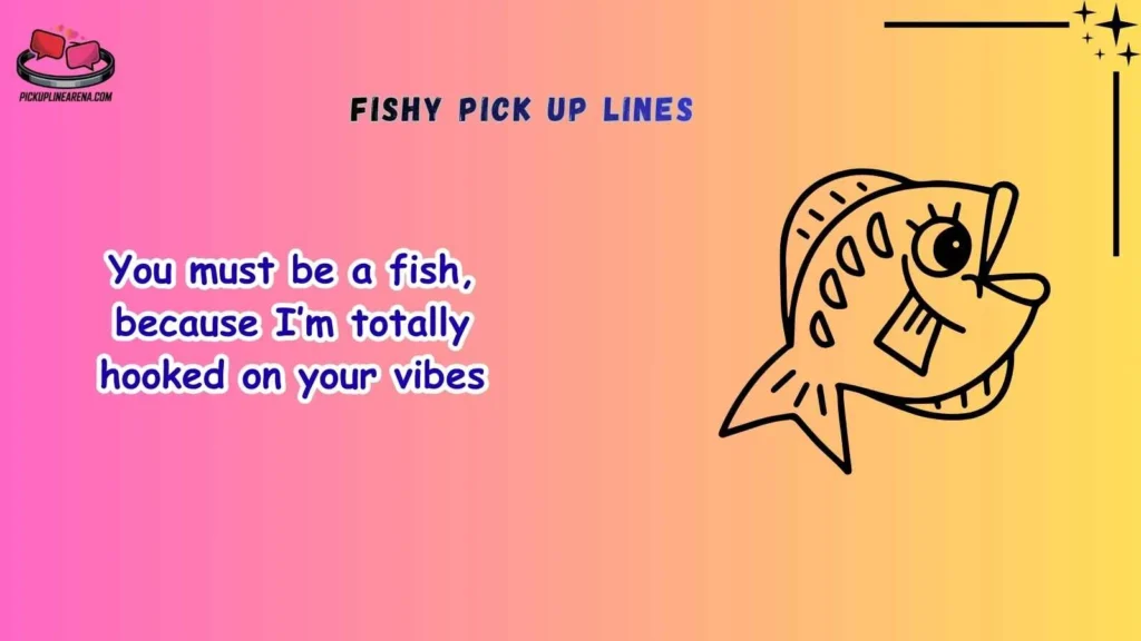 Funny Fishy Pick Up Lines