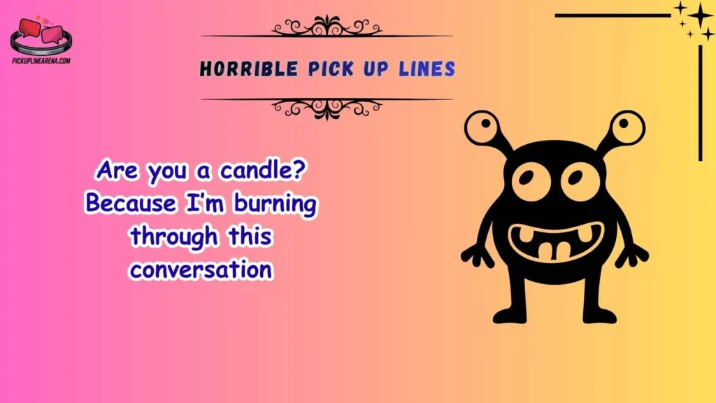 Funny Horrible Pick Up Lines