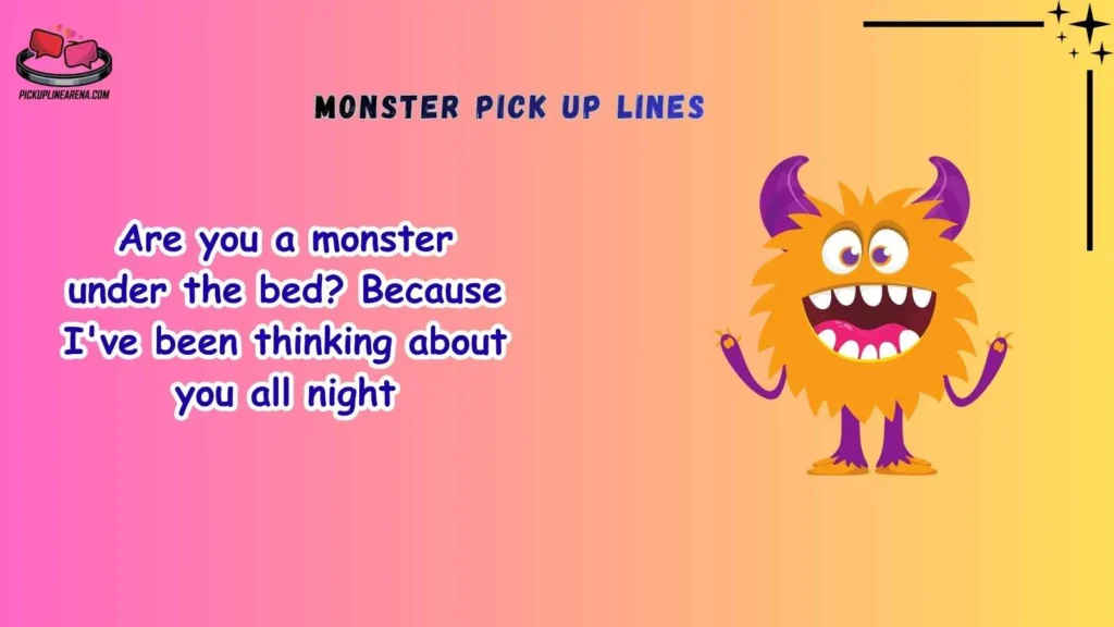 Funny Monster Pick Up Lines