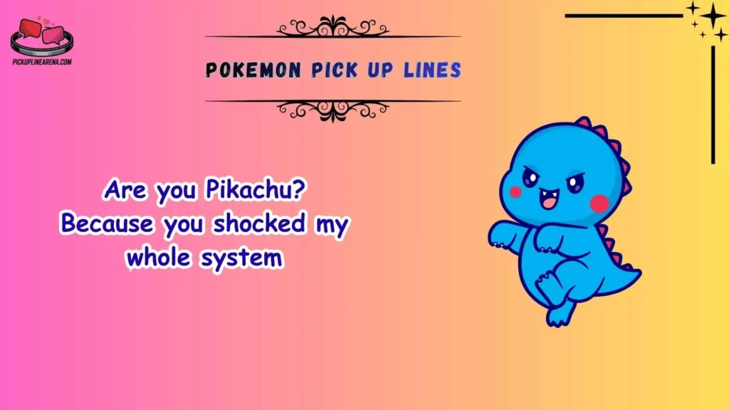 Funny Pokemon Pick Up Lines