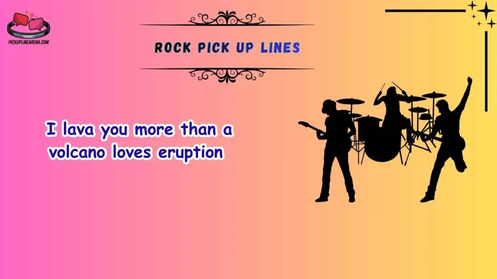 Funny Rock Pick Up Lines