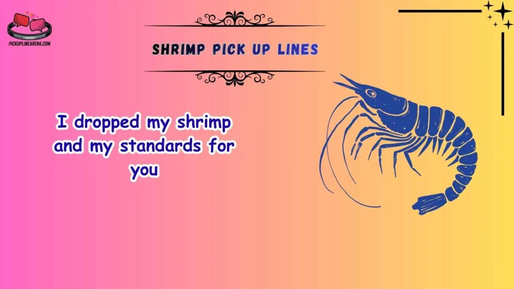 Funny Shrimp Pick Up Lines