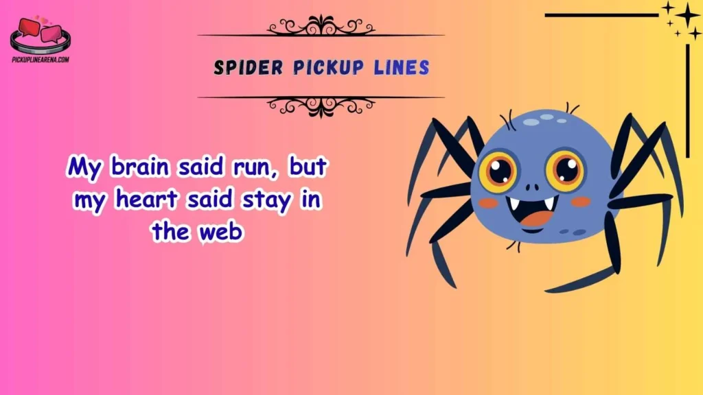 Funny Spider Pickup Lines