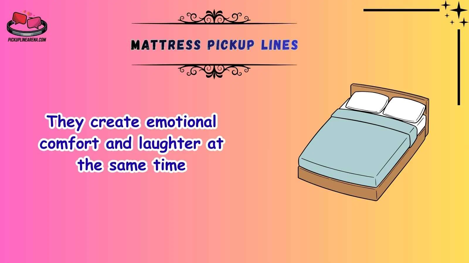 Mattress Pickup Lines