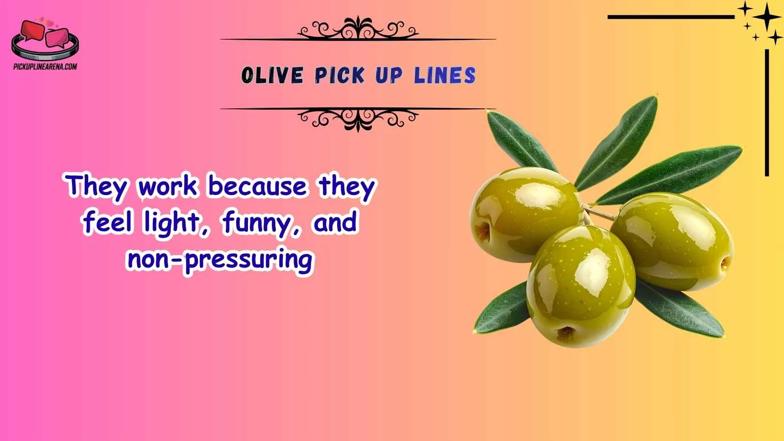 Olive Pick Up Lines