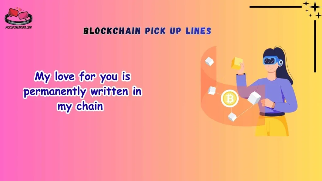 Romantic Blockchain Pick Up Lines