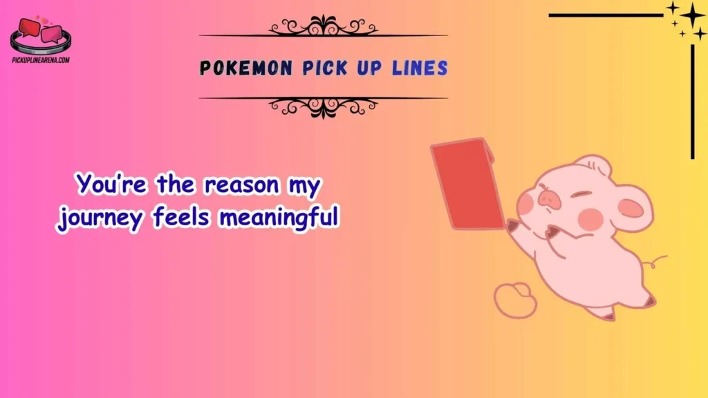 Romantic Pokemon Pick Up Lines